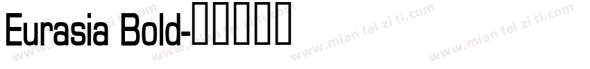 Eurasia Bold字体转换